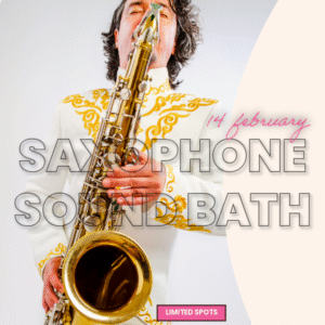 Saxophone Sound Bath Valentine's Day Special